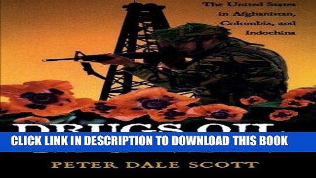 [New] Ebook Drugs, Oil, and War: The United States in Afghanistan, Colombia, and Indochina (War