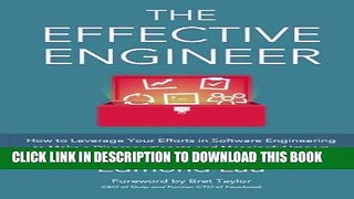 [EBOOK] DOWNLOAD The Effective Engineer: How to Leverage Your Efforts In Software Engineering to