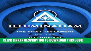 [EBOOK] DOWNLOAD Illuminatiam: The First Testament Of The Illuminati PDF