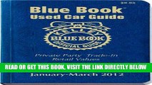 [READ] EBOOK Kelley Blue Book Used Car Guide: Consumer Edition January-March 2012 ONLINE COLLECTION