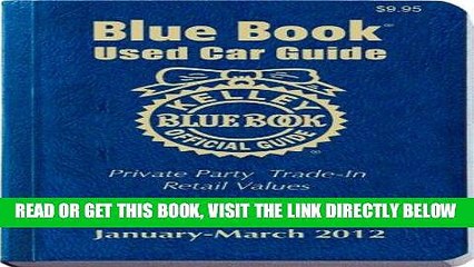 [READ] EBOOK Kelley Blue Book Used Car Guide: Consumer Edition January-March 2012 ONLINE COLLECTION