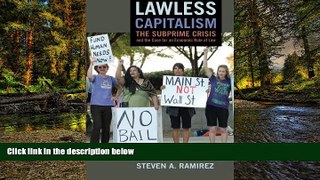 READ FULL  Lawless Capitalism: The Subprime Crisis and the Case for an Economic Rule of Law  READ