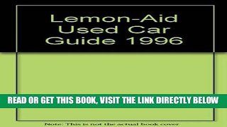 [READ] EBOOK Lemon-Aid Used Car Guide 1996 ONLINE COLLECTION