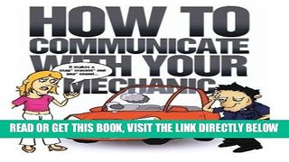 [READ] EBOOK How to Communicate with Your Mechanic: How to Communicate with Your Mechanic BEST