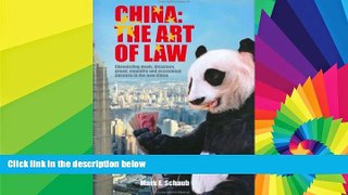 READ FULL  China: The Art of Law: Chronicling Deals, Disasters, Greed, Stupidity, and Occasional