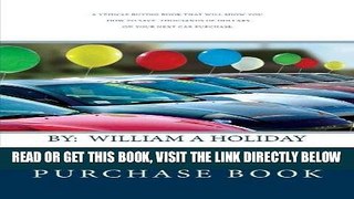 [FREE] EBOOK The Auto Purchase Book: A Vehicle buying book that can save you thousands of dollars
