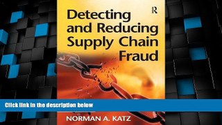 Big Deals  Detecting and Reducing Supply Chain Fraud  Full Read Most Wanted