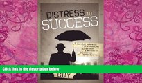 Big Deals  Distress to Success: A Survival Handbook for Struggling Businesses and Buyers of