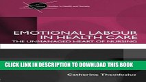 [PDF] Emotional Labour in Health Care: The unmanaged heart of nursing (Critical Studies in Health