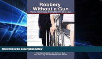 Full [PDF]  Robbery Without a Gun: Why Your Employer s Long-Term Disability Policy May Be a Sham