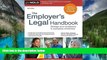 READ FULL  Employer s Legal Handbook, The: Manage Your Employees   Workplace Effectively  Premium