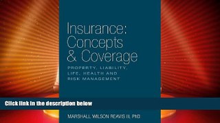 Big Deals  Insurance: Concepts   Coverage  Full Read Most Wanted