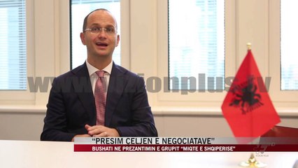 “Presim çeljen e negociatave” - News, Lajme - Vizion Plus