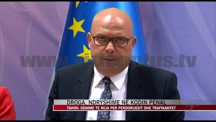 Droga, ndryshime në kodin penal - News, Lajme - Vizion Plus