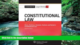 Big Deals  Casenote Legal Briefs: Constitutional Law, Keyed to Stone, Seidman, Sunstein,