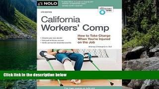 Big Deals  California Workers  Comp: How to Take Charge When You re Injured on the Job  Best