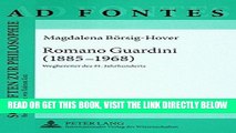 [EBOOK] DOWNLOAD Romano Guardini (1885-1968): Wegbereiter des 21. Jahrhunderts (Ad Fontes) (German