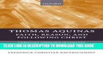 [EBOOK] DOWNLOAD Thomas Aquinas: Faith, Reason, and Following Christ (Christian Theology in