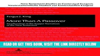 [EBOOK] DOWNLOAD More Than A Passover: Inculturation in the Supper Narratives of the New Testament
