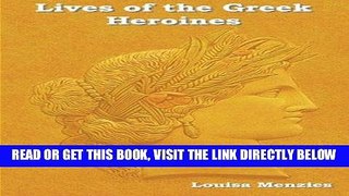 [EBOOK] DOWNLOAD Lives of the Greek Heroines GET NOW