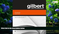 Big Deals  Gilbert Law Summary on Property (Gilbert Law Summaries)  Full Ebooks Most Wanted