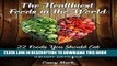 [Ebook] The Healthiest Foods in the World: 22 Foods You Should Eat Every Day and Their Amazing