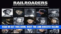 [READ] EBOOK Railroaders: Jack Delanoâ€™s Homefront Photography ONLINE COLLECTION