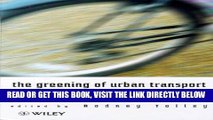 [READ] EBOOK The Greening of Urban Transport: Planning for Walking and Cycling in Western Cities,