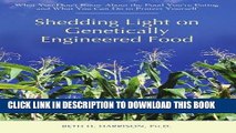 [New] Ebook Shedding Light on Genetically Engineered Food: What You Donâ€™t Know About the Food
