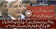 Panama Issue Par Imran Khan Haq Par Hain, Agar PTI Leaders Ko Arrest Kia Gya Tu .... Listen Aitzaz Ahsan