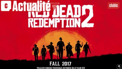 Date de sortie officielle pour Red Dead Redemption 2