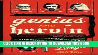 [New] Ebook Genius and Heroin: The Illustrated Catalogue of Creativity, Obsession, and Reckless