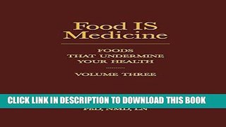 [New] Ebook Food IS Medicine, Volume Three Free Read