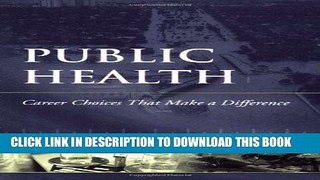 [New] Ebook Public Health: Career Choices That Make a Difference Free Online