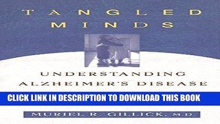 [New] PDF Tangled Minds: Understanding Alzheimer s Disease and Other Dementias Free Online