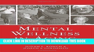 [New] Ebook Mental Wellness in Aging (Leading Principles   Practices in Elder Care) Free Online