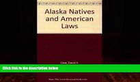 Books to Read  Alaska Natives and American Laws  Best Seller Books Best Seller