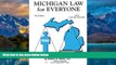 Big Deals  Michigan Law for Everyone: Plus Law Dictionary  Full Ebooks Best Seller