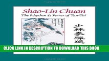 [New] Ebook Shao-Lin Chuan: The Rhythm and Power of Tan-Tui Free Read