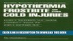 [New] PDF Hypothermia, Frostbite, and Other Cold Injuries: Prevention, Recognition and