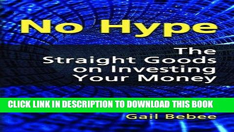 [PDF] No Hype The Straight Goods on Investing Your Money Full Online