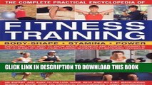 [New] Ebook The Complete Practical Encyclopedia of Fitness Training: Everything you need to know
