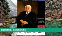 READ NOW  Thurgood Marshall: His Speeches, Writings, Arguments, Opinions, and Reminiscences (The