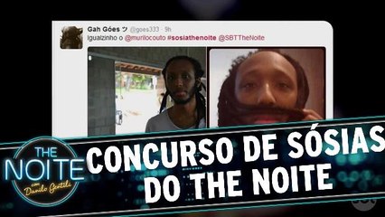 Os primeiros Sósias do The Noite