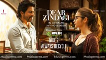 Dear Zindagi Take 2: Always Recycle. | Teaser | Alia Bhatt, Shah Rukh Khan