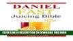 [New] Ebook Daniel Fast Juicing Bible Free Online