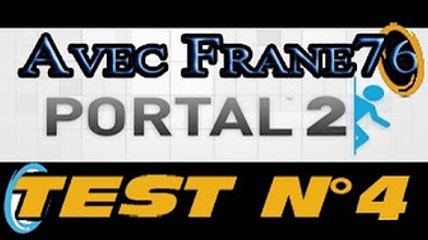 Portal 2 - TEST N4 - Frane76