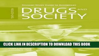 [New] Ebook Student Study Guide to Accompany Drugs and Society, Tenth Edition Free Online