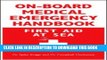 [New] Ebook On-Board Medical Emergency Handbook: First Aid at Sea Free Read