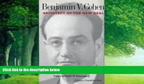 Big Deals  Benjamin V. Cohen: Architect of the New Deal  Full Ebooks Most Wanted